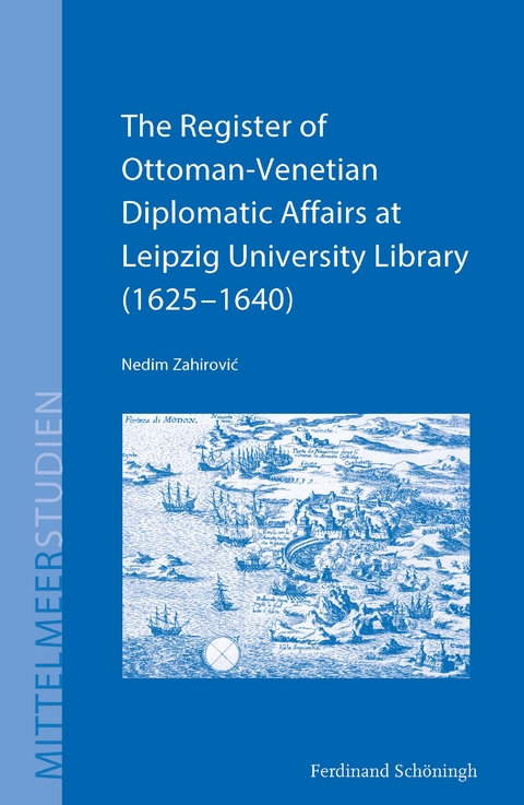 The Register of Ottoman-Venetian Diplomatic Affairs at Leipzig University Library (1625–1640) - 