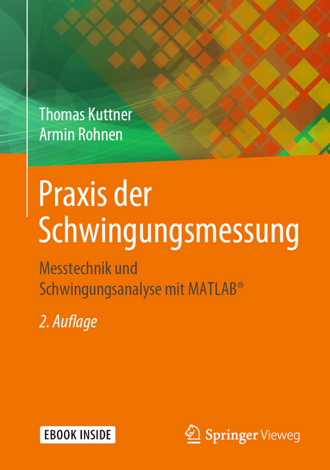 Praxis der Schwingungsmessung von Thomas Kuttner, ISBN 978-3-658-25047-8
