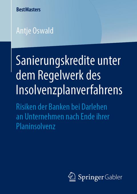 Sanierungskredite unter dem Regelwerk des Insolvenzplanverfahrens - Antje Oswald