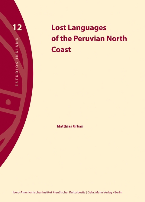 Lost Languages of the Peruvian North Coast - Matthias Urban