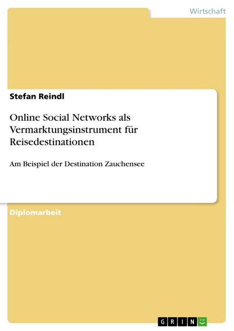 Online Social Networks als Vermarktungsinstrument für Reisedestinationen - Stefan Reindl