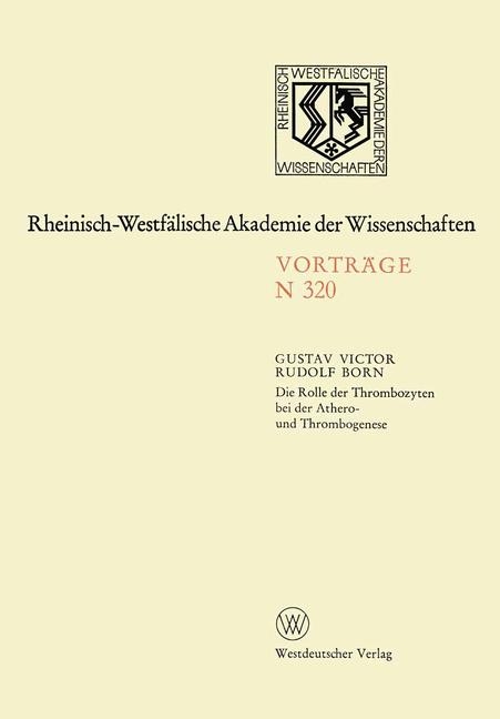 Die Rolle der Thrombozyten bei der Athero- und Thrombogenese - Gustav Born