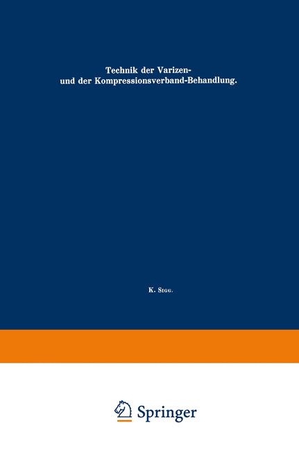 Technik der Varizen- und der Kompressionsverband-Behandlung - Karl Sigg