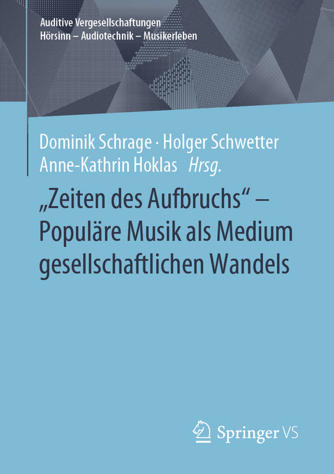 "Zeiten des Aufbruchs" - Populäre Musik als Medium gesellschaftlichen Wandels - 