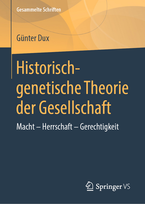 Historisch-genetische Theorie der Gesellschaft - Günter Dux