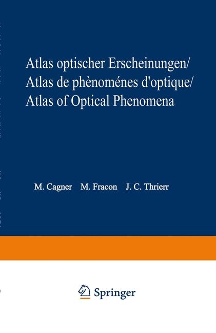 Atlas optischer Erscheinungen / Atlas de phénomènes d’optique / Atlas of optical phenomena - Michel Cagnet, M. Francon, J.C. Thrierr