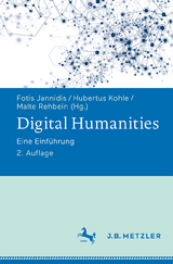 Digital Humanities - Jannidis, Fotis; Kohle, Hubertus; Rehbein, Malte