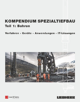Kompendium Spezialtiefbau, Teil 1: Bohren - Liebherr-Werk Nenzing GmbH; Schönit, Markus; Quasthoff, Peter