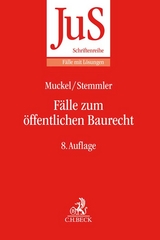 Fälle zum öffentlichen Baurecht - Manfred Gubelt, Stefan Muckel, Thomas Stemmler