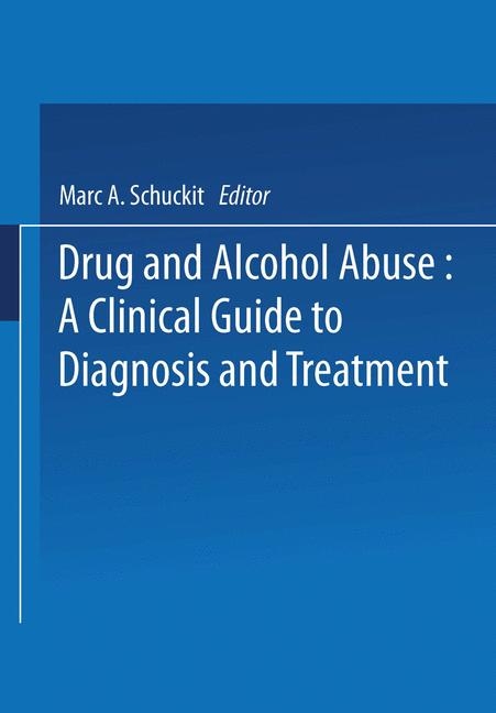 Drug and Alcohol Abuse - Marc A. Schuckit