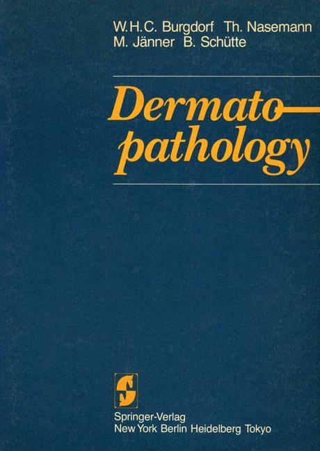 Dermatopathology - Walter Burgdorf, T. Nasemann, M. Janner, B. Schutte