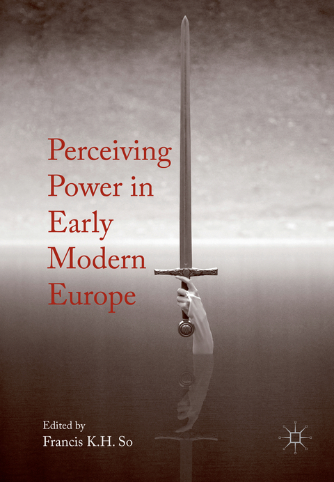 Perceiving Power in Early Modern Europe - 