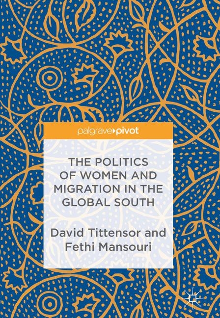 The Politics of Women and Migration in the Global South - 