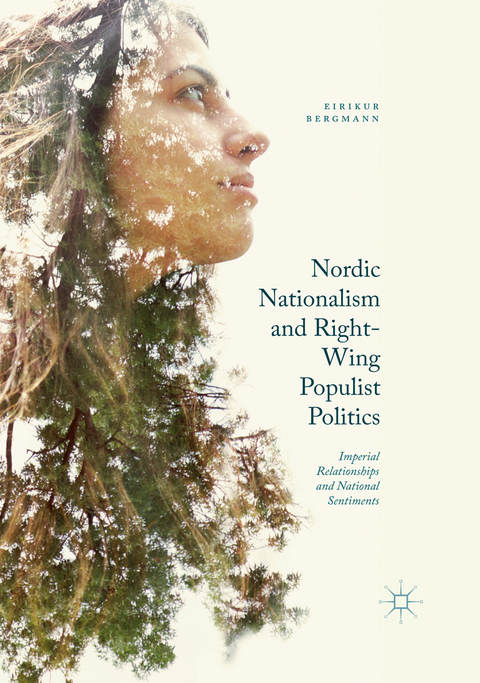 Nordic Nationalism and Right-Wing Populist Politics - Eirikur Bergmann