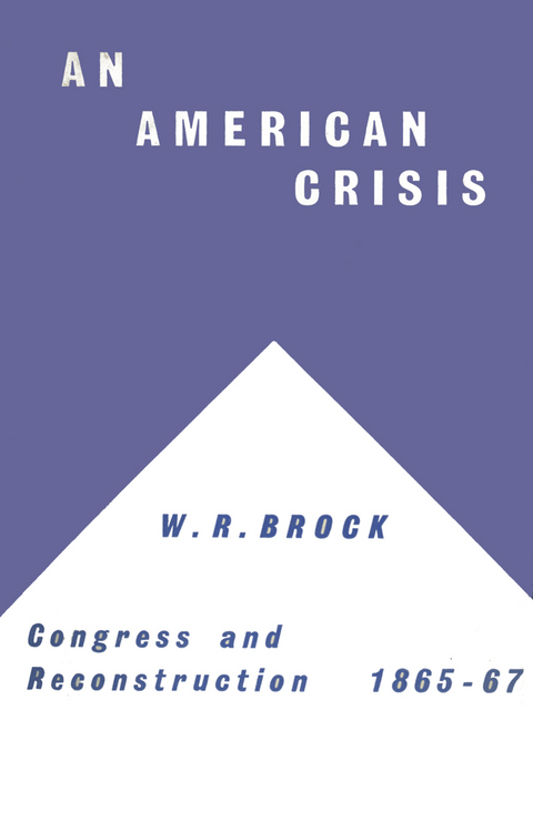 An American Crisis: Congress & Reconstruction 1865-1867 - Na Na