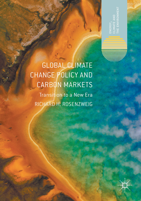 Global Climate Change Policy and Carbon Markets - Richard H. Rosenzweig