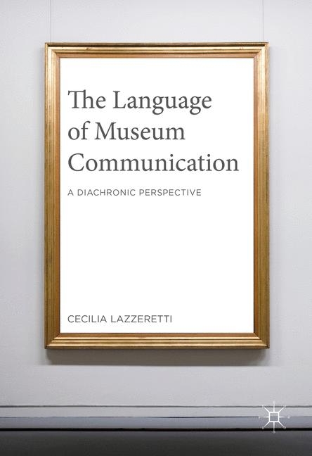 The Language of Museum Communication - Cecilia Lazzeretti