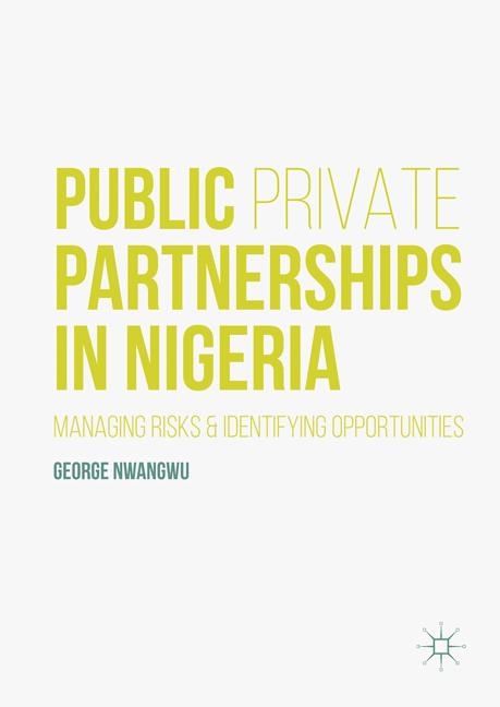 Public Private Partnerships in Nigeria - George Nwangwu