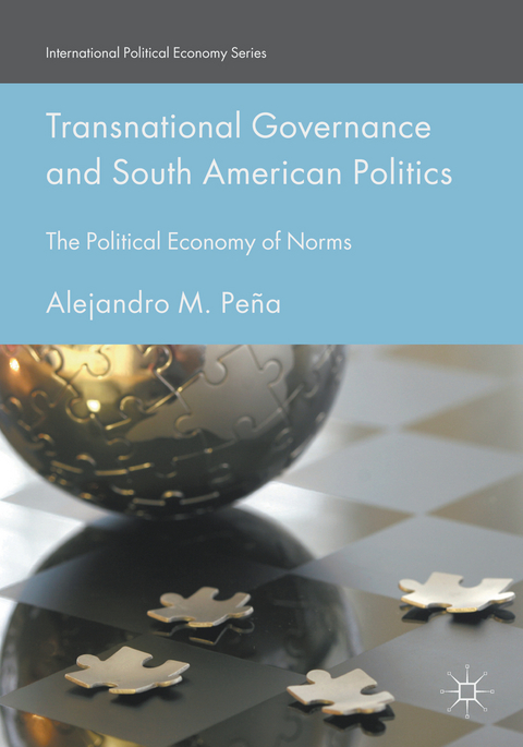 Transnational Governance and South American Politics - Alejandro M. Peña