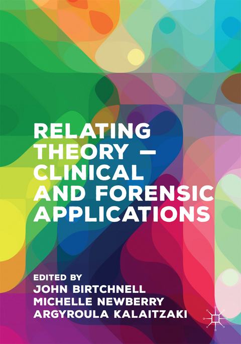 Relating Theory – Clinical and Forensic Applications - 
