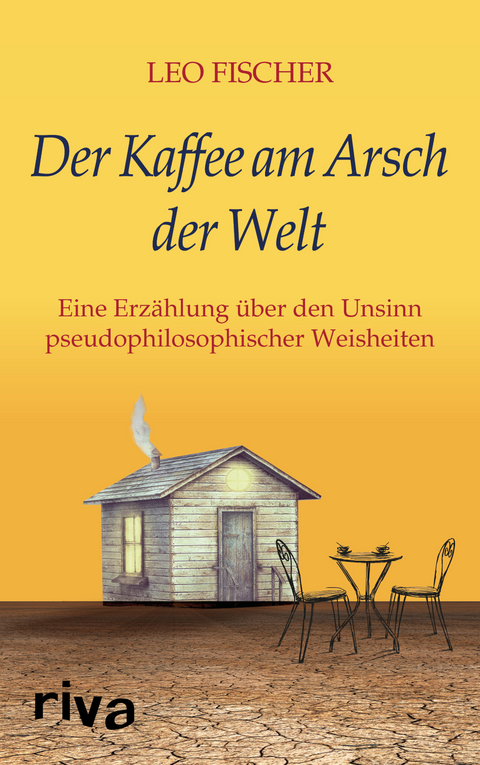 Der Kaffee am Arsch der Welt - Leo Fischer