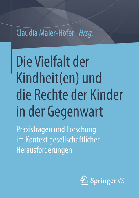 Die Vielfalt der Kindheit(en) und die Rechte der Kinder in der Gegenwart - 