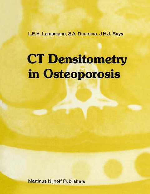 CT Densitometry in Osteoporosis - L.E. Lampmann, S.A. Duursma, J.H.J. Ruys