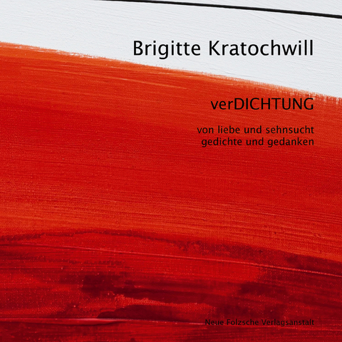 Brigitte Kratochwill | verDICHTUNG - Brigitte Kratochwill