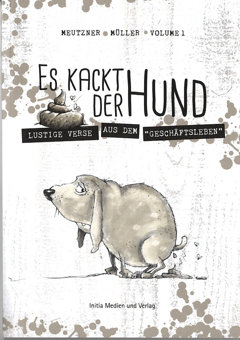 Es kackt der Hund - Cornelia Meutzner