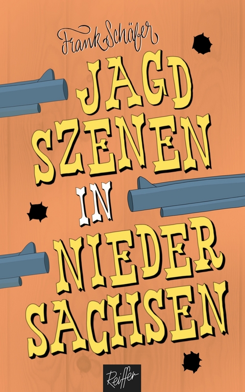 Jagdszenen in Niedersachsen - Frank Schäfer