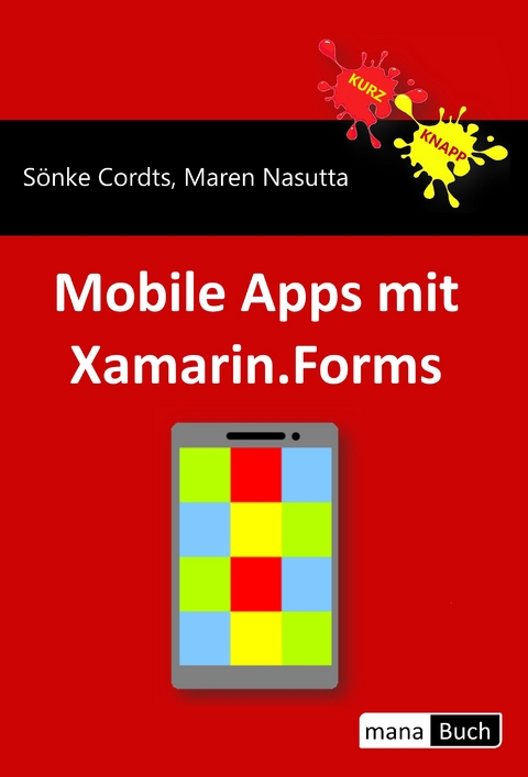 Mobile Apps mit Xamarin.Forms - Sönke Cordts, Maren Nasutta