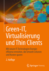 Green IT: Thin Clients, Mobile & Cloud Computing - Lampe, Frank
