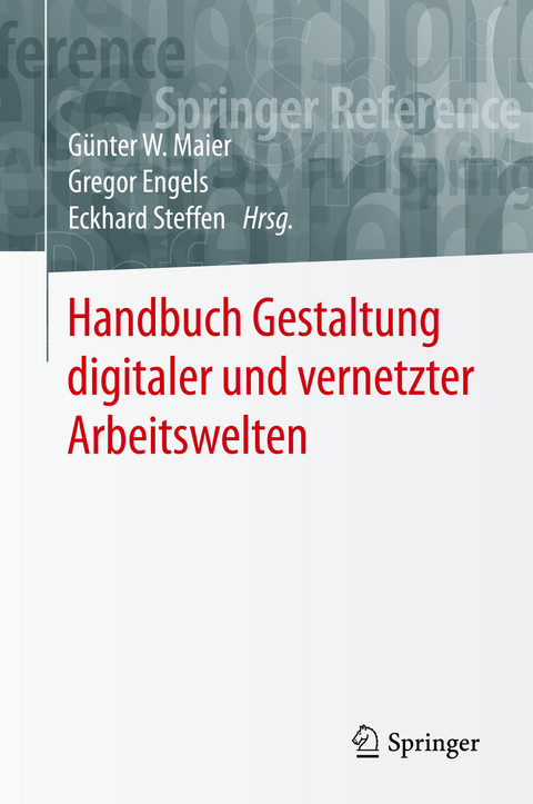 Handbuch Gestaltung digitaler und vernetzter Arbeitswelten - 