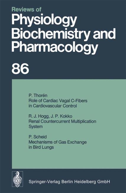 Reviews of Physiology, Biochemistry and Pharmacology - R. H. Adrian, E. Helmreich, H. Holzer, R. Jung, O. Krayer, R. J. Linden, F. Lynen, P. A. Miescher, J. Piiper, H. Rasmussen, A. E. Renold, U. Trendelenburg, K. Ullrich, W. Vogt, A. Weber