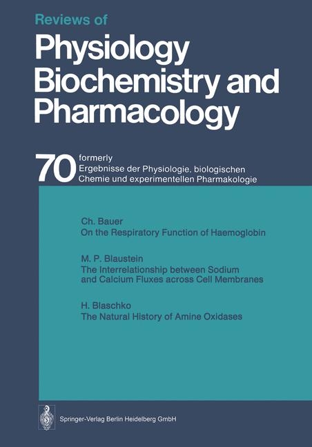 Reviews of Physiology, Biochemistry and Pharmacology - R. H. Adrian, E. Helmreich, R. Jung, K. Kramer, O. Krayer, F. Lynen, P. A. Miescher, H. Rasmussen, U. Trendelenburg, K. Ullrich, W. Vogt, A. Weber, H. Holzer, A. E. Renold