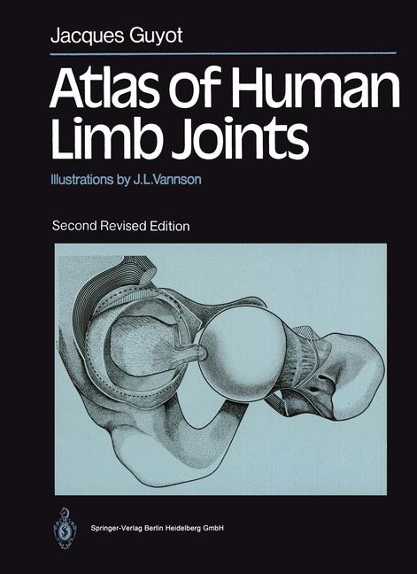 Atlas of Human Limb Joints - Jacques Guyot