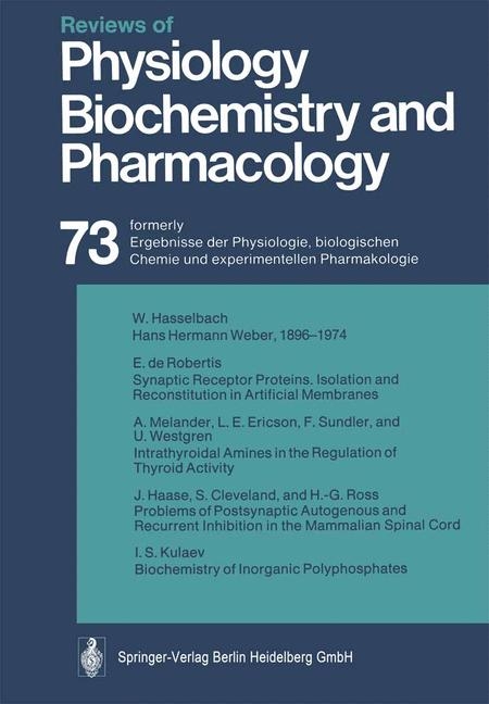 Reviews of Physiology, Biochemistry and Pharmacology - R. H. Adrian, E. Helmreich, H. Holzer, R. Jung, K. Kramer, O. Krayer, R. J. Linden, F. Lynen, P. A. Miescher, J. Piiper, H. Rasmussen, A. E. Renold, U. Trendelenburg, K. Ullrich, W. Vogt, A. Weber