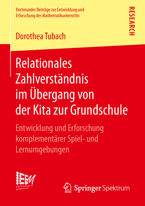 Relationales Zahlverständnis im Übergang von der Kita zur Grundschule - Dorothea Tubach