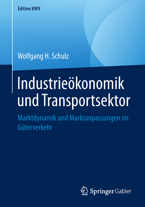 Industrieökonomik und Transportsektor - Wolfgang H. Schulz