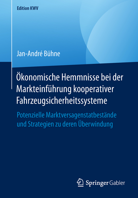 Ökonomische Hemmnisse bei der Markteinführung kooperativer Fahrzeugsicherheitssysteme - Jan-André Bühne