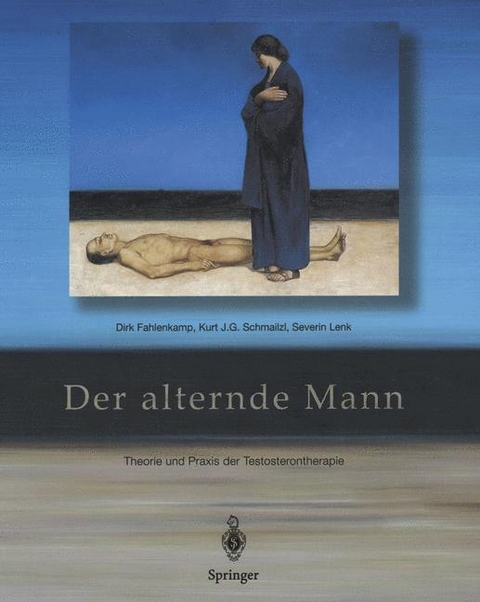 Der alternde Mann - Dirk Fahlenkamp, Kurt J.G. Schmailzl, Severin Lenk