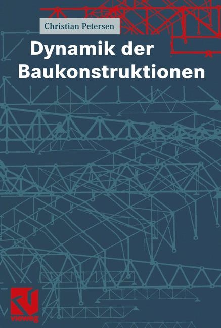 Dynamik der Baukonstruktionen - Christian Petersen