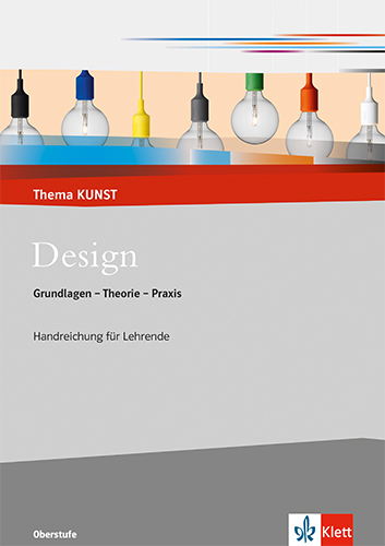 Design. Grundlagen - Theorie - Praxis