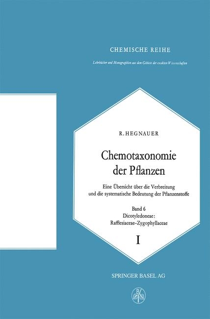 Chemotaxonomie der Pflanzen - R. Hegnauer