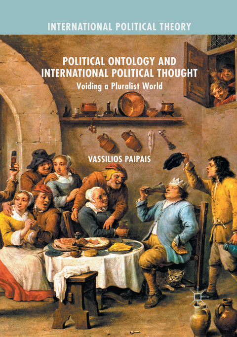 Political Ontology and International Political Thought - Vassilios Paipais