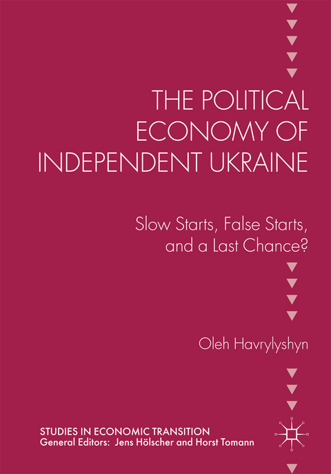 The Political Economy of Independent Ukraine - Oleh Havrylyshyn