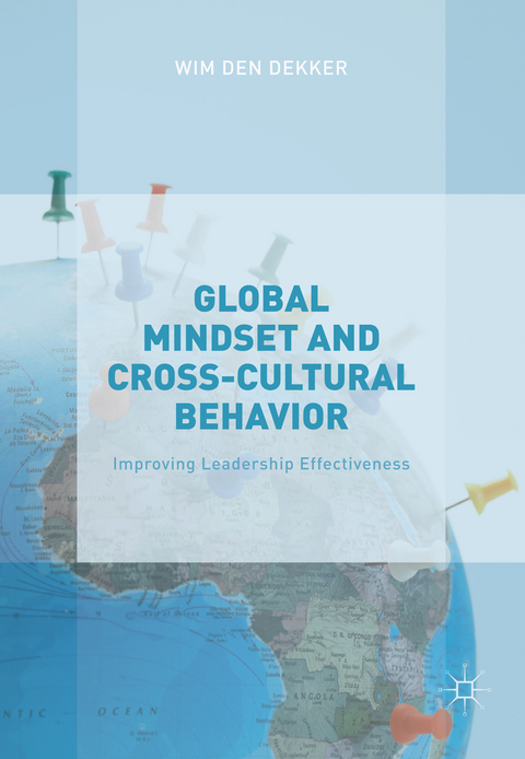 Global Mindset and Cross-Cultural Behavior - Wim Den Dekker