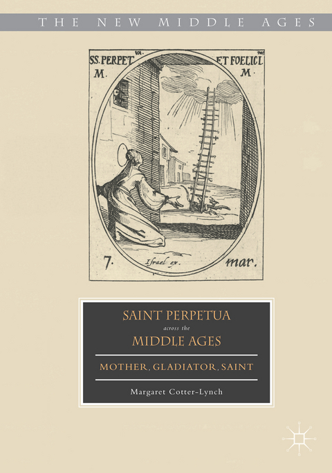 Saint Perpetua across the Middle Ages - Margaret Cotter-Lynch