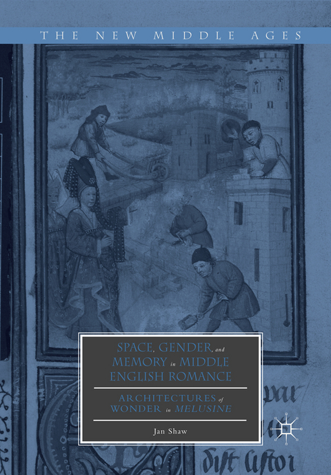 Space, Gender, and Memory in Middle English Romance - Jan Shaw