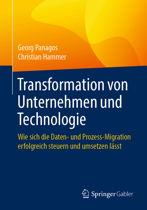 Transformation von Unternehmen und Technologie - Georg Panagos, Christian Hammer
